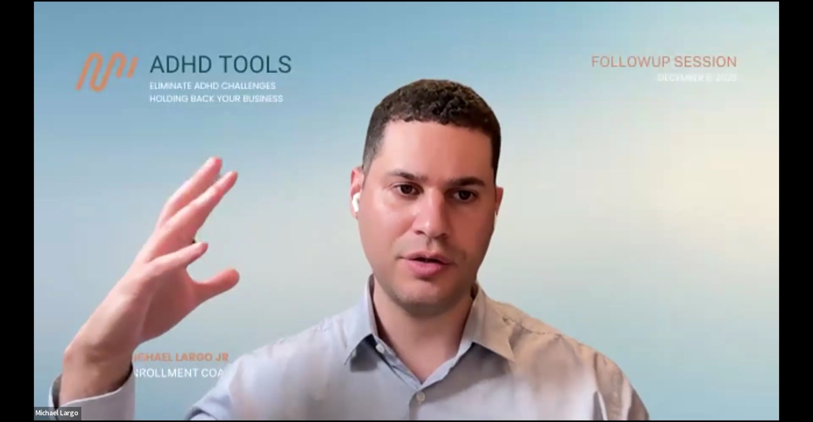 Michael Largo on a live Zoom call for ADHD Tools, with his name and title, Enrollment Coach, on the branded background